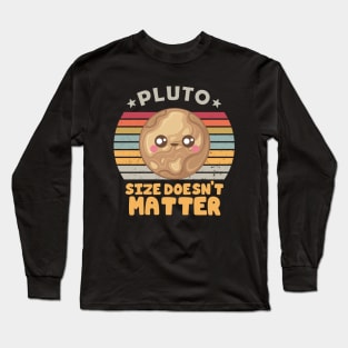 Pluto Never Forget Size Doesn"t Matter Long Sleeve T-Shirt